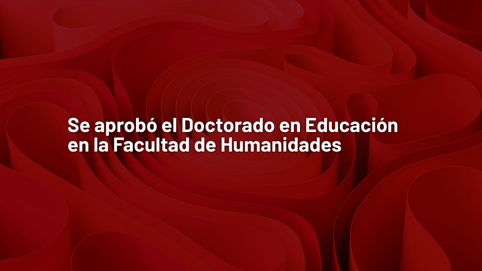 Doctorado en Educación en la Facultad de Humanidades